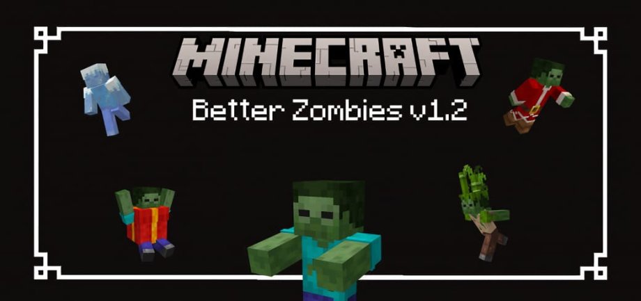 Better Zombies v1.2 - The Ghoultide Update