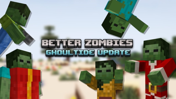 Better Zombies - Ghoultide Update subpack